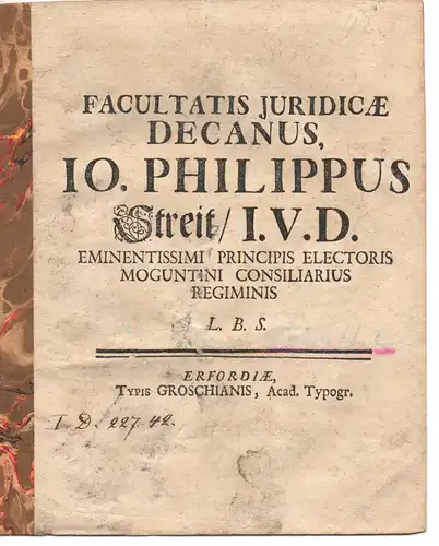 Streit, Johann Philipp: Juristische Abhandlung. Facultatis iuridicae decanus, Io. Philippus Streit ... L. B. S. Gefeierte Person: Johannes Heinrich Stopffel aus Gotha. 