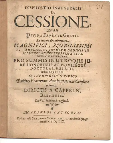 Cappeln, Diedrich von aus Bremen: Juristische Inaugural-Disputatio. De cessione (Über das Abtreten). 