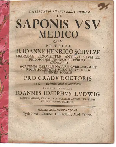 Ludwig, Johannes Josephus: Medizinische Inaugural-Dissertation. De saponis usu medico (Über den medizinischen Gebrauch der Seife). 