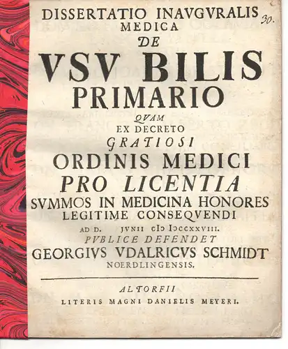 Schmidt, Georg Ulrich: aus Nördlingen: Medizinische Dissertation. De usu bilis primario. (Über den Hauptnutzen der Galle). 