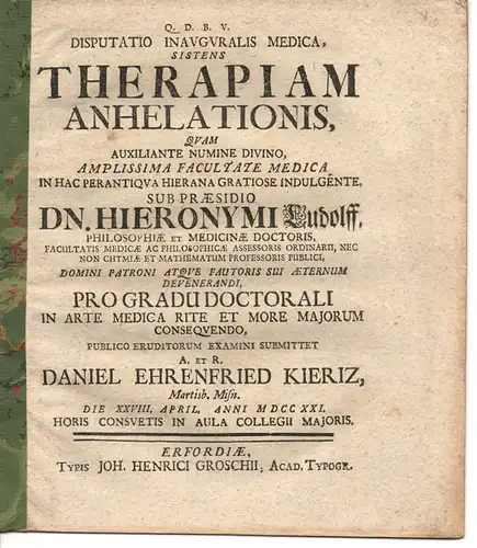 Kieriz, Daniel Ehrenfried: aus Merseburg: Medizinische Inaugural-Dissertation. Therapiam Anhelationis. (Über die Therapie der Atemnot). 