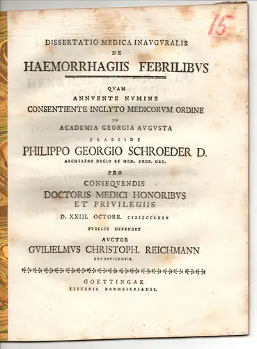 Reichmann, Wilhelm Christoph aus Braunschweig: Medizinische Inaugural-Dissertation. De haemorrhagiis febrilibus. (Über die Hämorrhagie mit Fieber). 