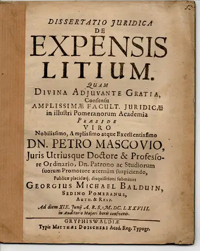 Balduin, Georg Michael aus Pommern: Juristische Inaugural-Dissertation. De expensis litium. (Über die Kosten der Rechtsstreitigkeiten). 