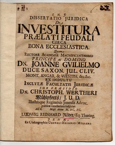 Röder, Ludwig Reinhard aus Thüringen: Juristische Inaugural-Dissertation. De investitura praelati feudali circa bona ecclesiastica. (Über die zu Lehen gegebene Einsetzung eines Praeelaten in Bezug auf Kirchengüter). 