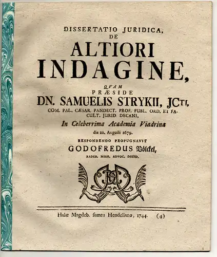 Völckel, Gottfried aus Radeberg, Meißen: Juristische Dissertation. De altiori indagine. (Über die gründliche Ermittlung). 