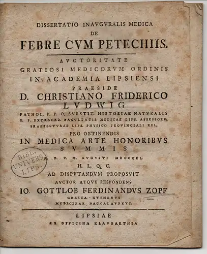 Zopf, Johannes Gottlob Ferdinand: Medizinische Inaugural-Dissertation. De febre cum petechiis. (Über Fieber mit Petechien). 