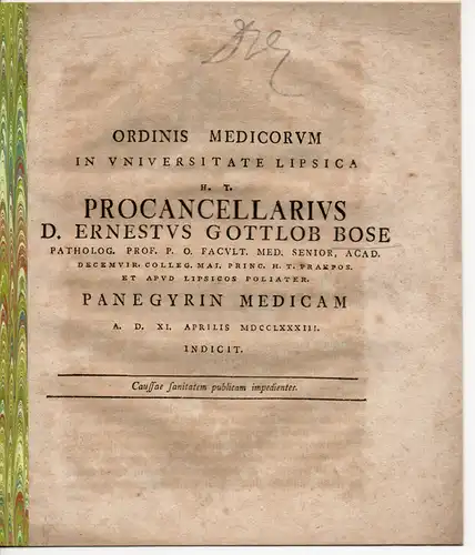 Bose, Ernst Gottlob: Medizinischer Vortrag des Prokanzlers Bose in der Universität Leipzig am 11. April 1783. Panegyrin Medicam. De caussae sanitatem publicam impedientes (Umstände, welche die Volksgesundheit einschränken). 