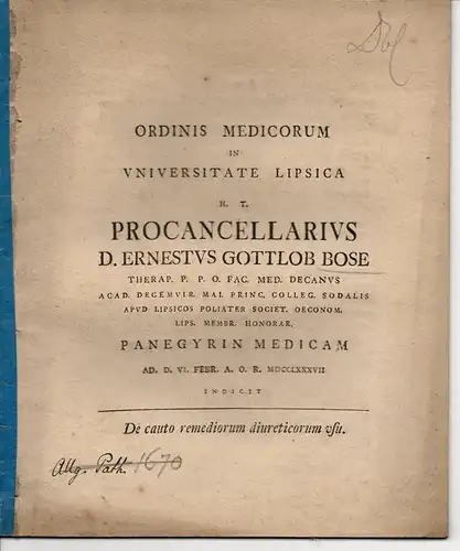 Bose, Ernst Gottlob: Medizinischer Vortrag des Prokanzlers Bose in der Universität Leipzig am 6. Feb. 1787. Panegyrin Medicam. De cauto remediorum diureticorum usu. 