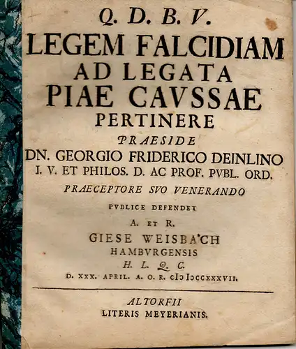 Weisbach, Giese aus Hamburg: Juristische Inaugural-Dissertation. Legem Falcidiam ad legata piae caussae pertinere. 