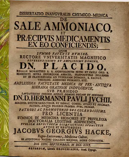 Hacke, Jacob Georg aus Königslutter: Chemisch-Medizinische Inaugural-Dissertation. De sale ammoniaco et praecipuis medicamentis ex eo conficiendis. (Über das Ammoniumsalz und über die ausgezeichnete Medikamentenherstellung aus diesem). 