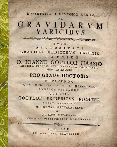 Richter, Gottlob Friedrich: Chirurgisch-Medizinische Dissertation. De gravidarum varicibus. (Über Krampfaderleiden bei Schwangeren). 
