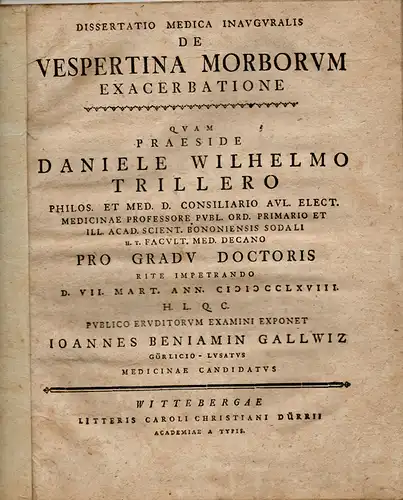 Gallwitz, Johannes Benjamin aus Görlitz: Medizinische Inaugural-Dissertation. De vespertina morborum exacerbatione. 