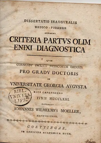 Moeller, Johannes Wilhelm aus Hamburg: Medizinische Inaugural-Dissertation. Criteria partus olim enixi diagnostica. 