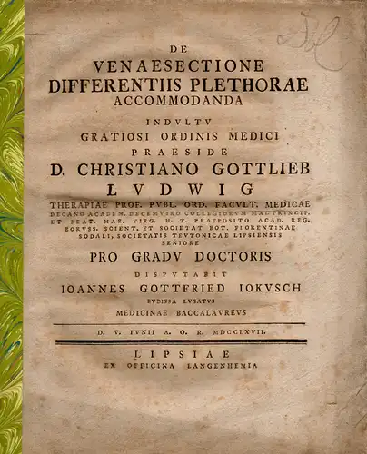 Iokusch, Johannes Gottfired: aus Bautzen: Medizinische Inaugural-Dissertation. De venaesectione differentiis plethorae accommodanda. 