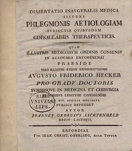 Lichtenheld, Johannes Georg aus Regio-Laach: Medizinische Inaugural-Dissertation. Phlegmonis aetiologiam subiectis quibusdam corollariis therapeuticis. 