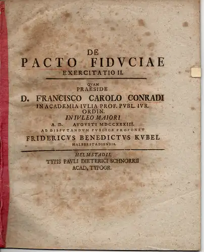 Kubel, Friedrich Benedict aus Halberstadt: Juristische Dissertation. De pacto fiduciae. Exercitatio I und II (2 Publikationen). 