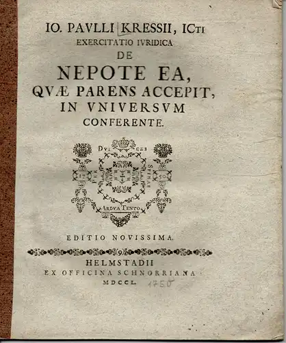 Ramdohr, Albert Andreas von: Juristische Inaugural-Dissertation. De nepote ea, quae parens accepit, in universum conferente. 