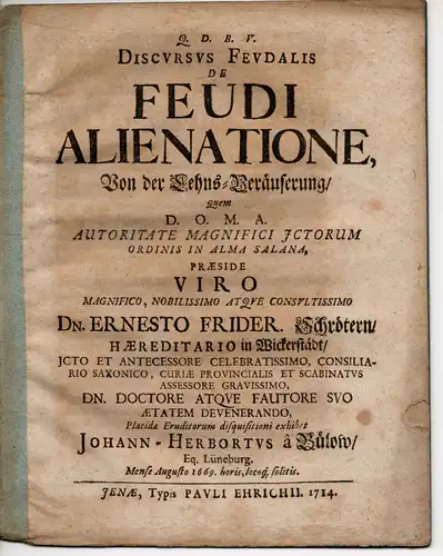 Bülow, Johann Herbort von: aus Lüneburg: Discursus feudalis de feudi alienatione = Von der Lehns-Veräußerung. 