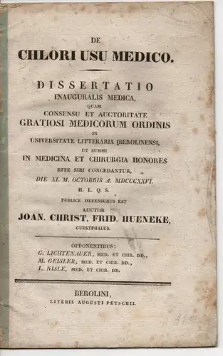Hueneke, Johann Christian Friedrich: De chlori usu medico (Über die medizinische Anwendung von Chlor). Dissertation. 