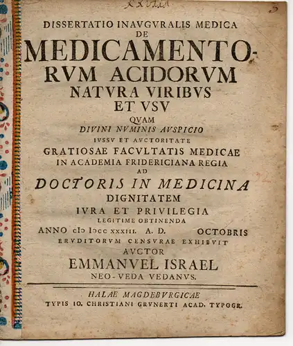 Israel, Emmanuel: Medizinische Inaugural-Dissertation. De medicamentorum acidorum natura viribus et usu (Über natürliche Wirkung und Anwendung säuerlicher Medikamente). 