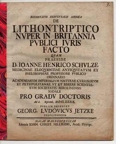 Jetzke, Georg Ludwig: aus Berlin: Medizinische Inaugural-Dissertation. De lithontriptico nuper in Britannia publici iuris facto. 