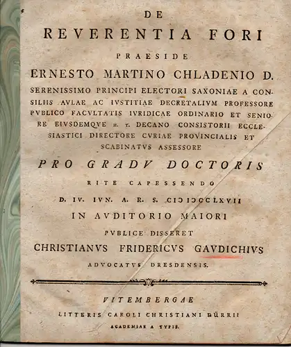 Gaudich, Christian Friedrich: aus Pirna/Dresden: Juristische Inaugural-Dissertation. De Reverentia Fori (Über die Achtung des Gerichts). 