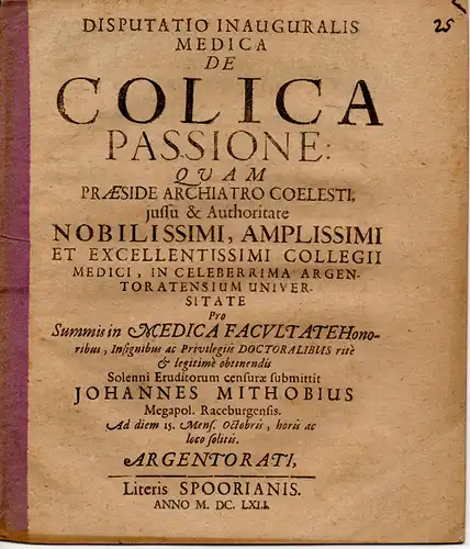 Mithobius, Johannes: aus Ratzeburg: Medizinische Inaugural-Disputation. De colica passione (Über ein kolikartiges Leiden). 