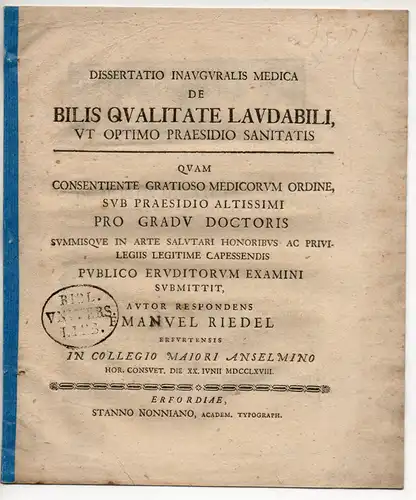 Riedel, Emanuel: aus Erfurt: Medizinische Inaugural-Dissertation. De bilis qualitate laudabili & optimo praesidio sanitatis. 