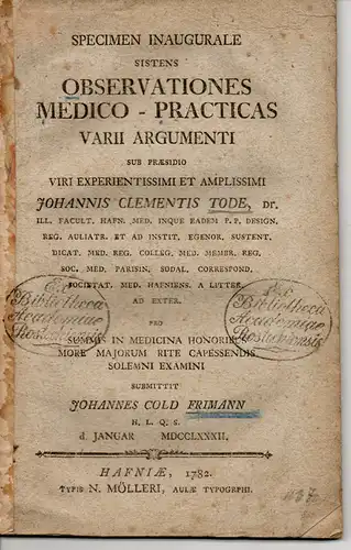 Frimann, Johan Cold: aus Sellöe/Norwegen: Specimen inaugurale sistens observationes medico-practicas varii argumenti. 