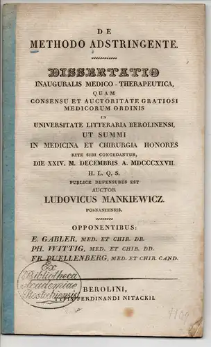 Mankiewicz, Ludwig: aus Posen: De Methodo adstringente (Über Adstringens). Dissertation. 