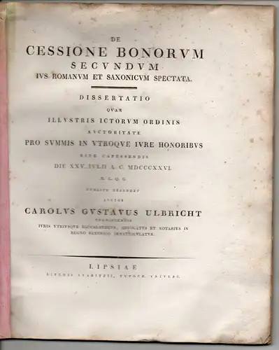 Ulbricht, Carl Gustav: aus Kolditz: De cessione bonorum secundum ius Romanum et Saxonicum spectata (Über die freiwillige Vermögensabtretung an Gläubiger, eine Betrachtung auf Grundlage des...