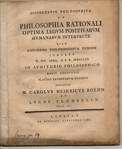 Fenderlin, Lucas: aus Breslau: Philosophische Dissertation. De philosophia rationali optima legum positivarum humanarum interprete. 