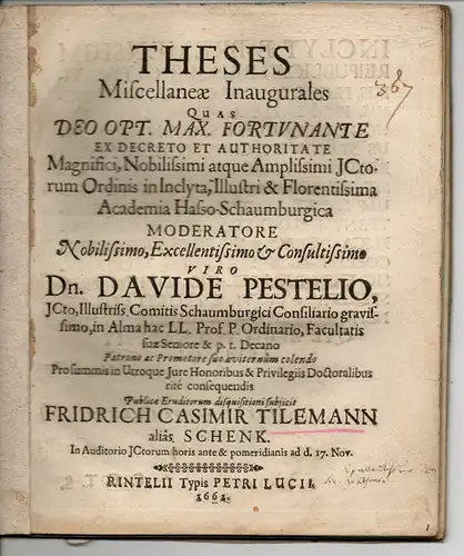 Pestel, David (Präses): 3 Juristische Inaugural Dissertationen: Friedrich Casimir Tilemann genannt Schenck: Theses miscellaneae inaugurales (Beiträger: Johann Martin Brandes; Bernhard Schultze; Paul Glandorp; Michael Watson);.. 