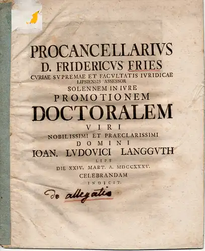 Fries, Friedrich (Prokanzler): De allegationibus. Einladung zur Promotion von Johann Ludwig Langguth aus Leipzig. 