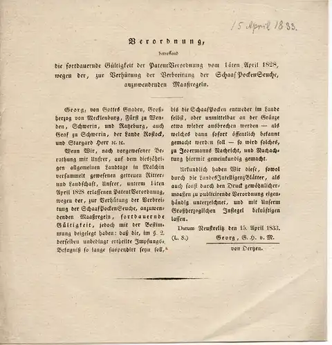 Großherzog Georg von Mecklenburg-Strelitz: Verordnung, betreffend die fortdauernde Gültigkeit der Patentverordnung vom 14ten April 1828, wegen der, zur Verhütung der Verbreitung der SchaafPockenSeuche, anzuwendenden Maaßregeln. 