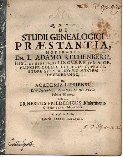 Kindermann, Ernst Friedrich: aus Chemnitz: De studii genealogici praestantia (Über die Bedeutung genealogischer Studien). 