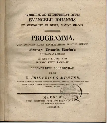 Münter, Friedrich: Symbolae ad interpretationem Evangelii Johannis ex marmoribus et numis, maxime graecis. Programm zur Berufung von Conrag Daniel Koefoed als Bischof von Ribe. 