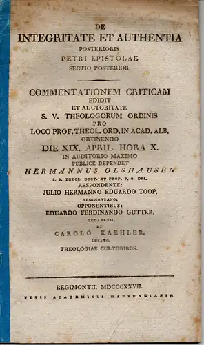 Olshausen, Hermann: aus Bad Oldesloe: De Integritate Et Authentia Posterioris Petri Epistolae, sectio posterior: Commentationem Criticam. 