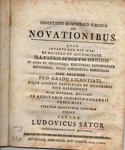 Sator, Ludwig aus Aschaffenburg: Juristische Dissertation. De novationibus. Beigebunden: Würdigung von Adam Ignatius Turin (Dekan). 