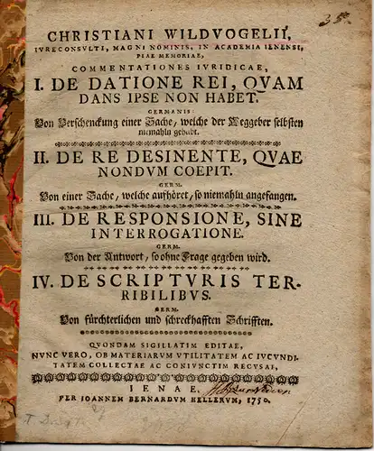 Wildvogel, Christian: 4 Juristische Abhandlungen: I. De datione rei, quam dans ipse non habet = Von Verschenckung einer Sache, welche der Weggeber selbsten niemahln gehabt.. 