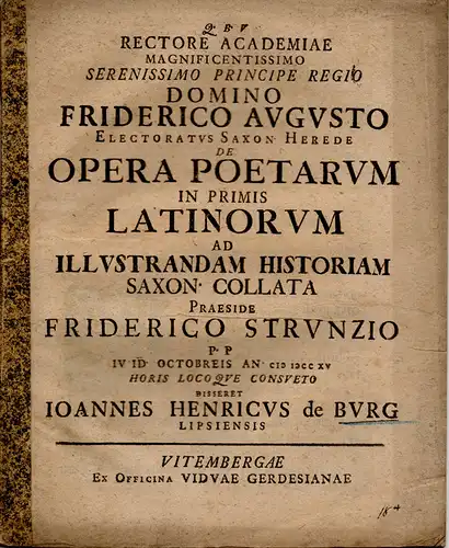 Burg, Johann Heinrich von (aus Leipzig): Philolophische Inaugural-Dissertation. De opera poetarum in primis Latinorum ad illustrandam historiam Saxon. Collata (Zusammenstellung der Mühe, die vor allem...