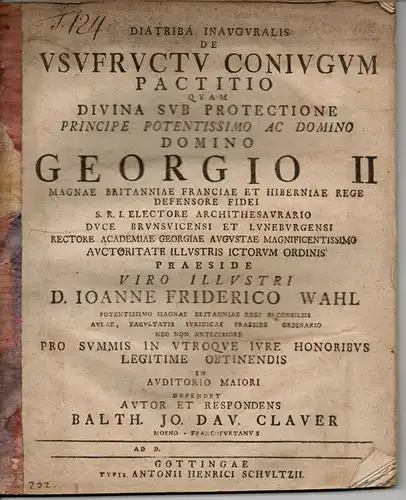 Claver, Balthasar Johann David: aus Frankfurt/Main: Juristische Inaugural-Dissertation. Diatriba inauguralis de usufructu coniugum pactitio (Über die unter Eheleuten vereinbarte Nutznießung). 