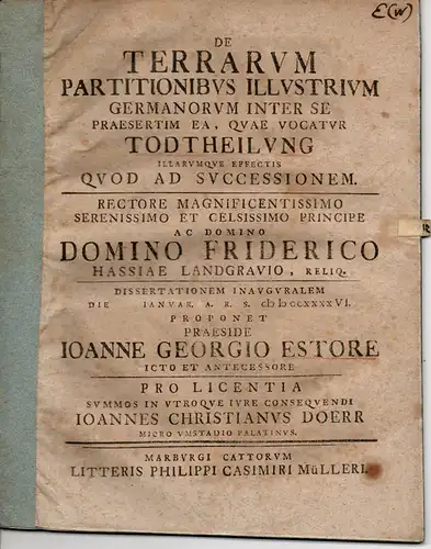 Doerr, Johann Christian: Klein Umstadt: De terrarum partitionibus illustrium Germanorum inter se praesertim ea, quae vocatur Todtheilung illarumque effectis quod ad successionem (Über die Teilung.. 