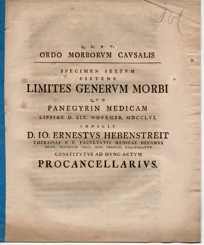 Hebenstreit, Johann Ernst: Ordo morborum causalis specimen 6: Limites generum morbi (Ordnung der Krankheitsursachen, 6. Beispiel: die Grenzen der Gattungen der Krankheiten). Promotionsankündigung von Georg Gottlob Küchelbecker aus Neustadt. 