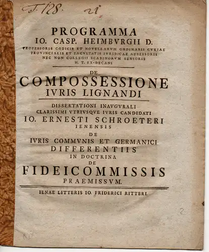 Heimburg, Johann Caspar: De compossessione iuris lignandi (Über den Mitbesitz des Rechtes, Holz zu fällen). Promotionsankündigung von Johann Ernst Schröter aus Jena. 