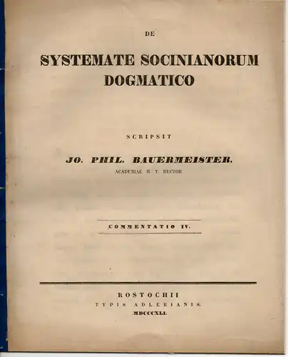 Bauermeister, Johann Philipp: De Systemate Socinianorum dogmatico : commentatio IV. 