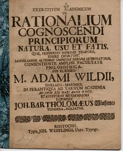 Bluhme, Joh. Bartholomäus: aus Tondern: Philosophische Übung. De rationalium cognoscendi principiorum natura, usu et fatis. 