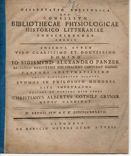 Gruner, Christian Albrecht Gotthilf: aus Coburg: Dissertatio epistolica qua consilium Bibliothecae Physiologicae Historico Litteraria conscribenda aperit (Konzeption zur Erstellung einer physiologisch-historischen Bibliothek). 