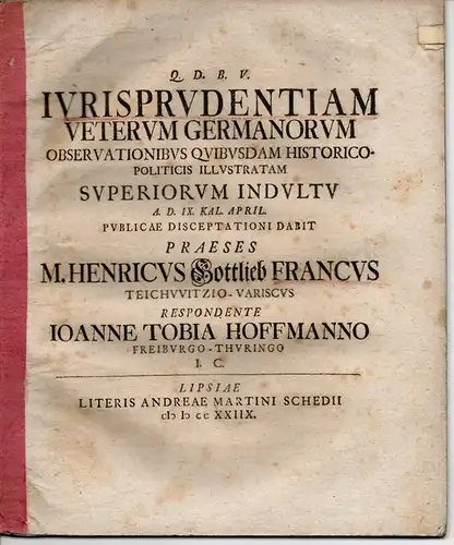 Hoffmann, Johann Tobias: aus Gotha: Juristische Dissertation. Iurisprudentia veterum germanorum, observationibus quibusdam historico-politicis illustratam. 