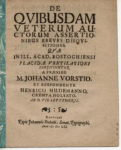 Hudemann, Heinrich: aus Krempe/Holstein: Philosophische Dissertation. De quibusdam veterum auctorum assertionibus breves disquisitiones. 